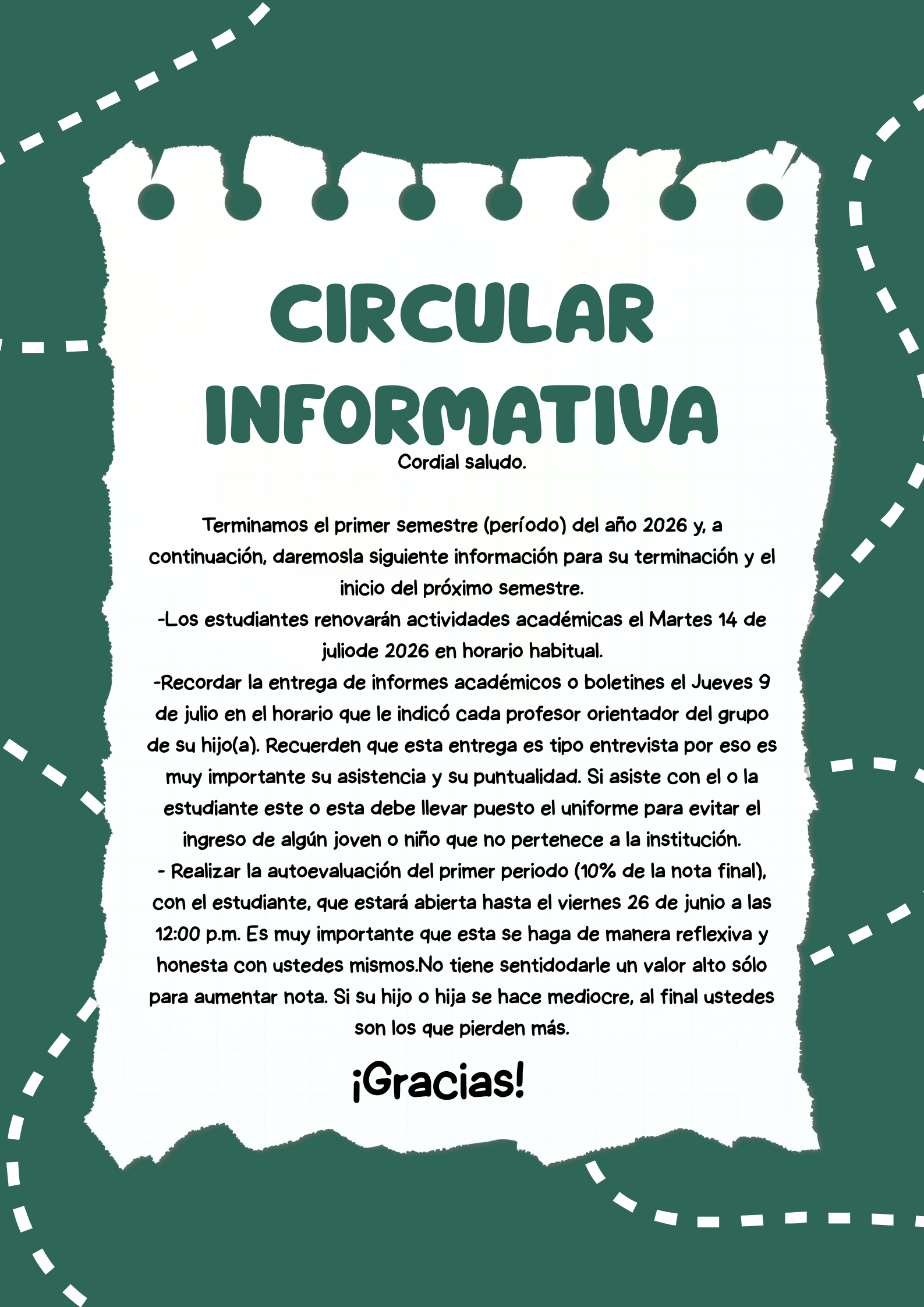 CIRCULAR PARA ESTUDIANTES, PADRES, MADRES Y ACUDIENTES JUNIO 22 DE 2026
Los estudiantes renovarán actividades académicas el Martes 14 de julio en horario habitual. entrega de informes académicos o boletines jueves 9 julio, realizar autoevaluación